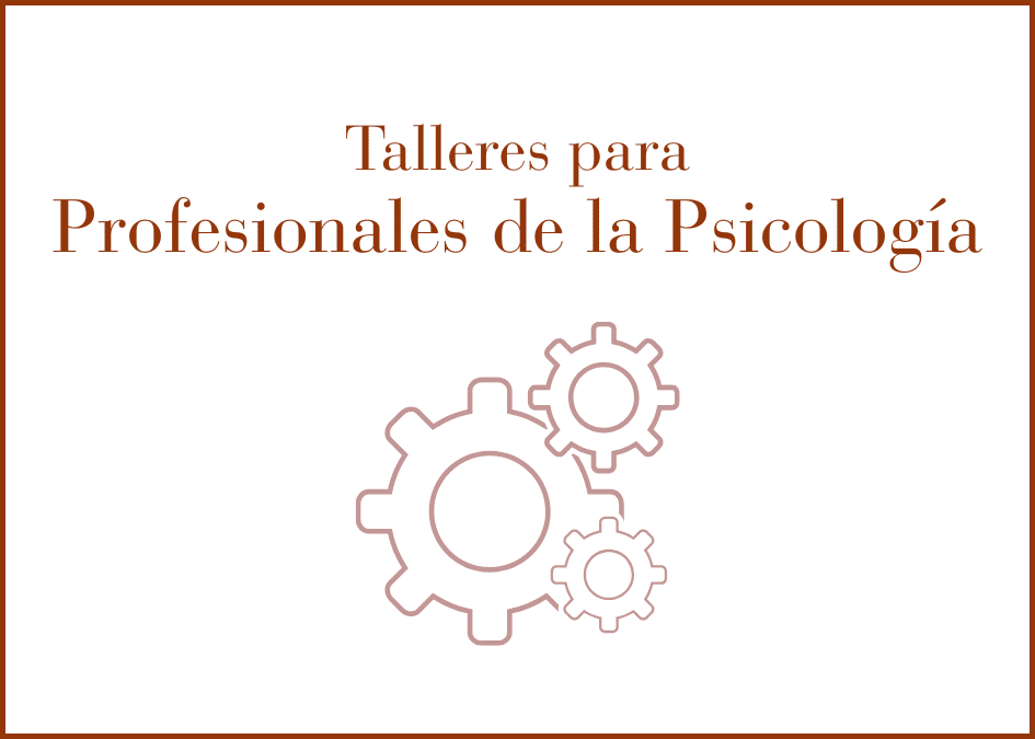 Talleres para profesionales de la psicología
